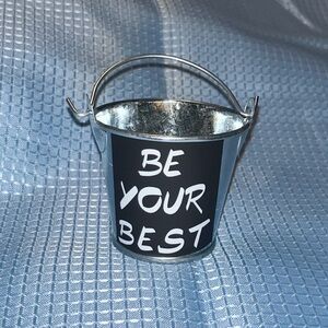 Miniture pail candle holder BE YOUR BEST 2” tall 2.5” wide hanging or sits